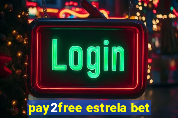 pay2free estrela bet